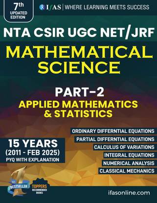 CSIR NET Mathematical Science Mathematics PYQ Book  - Applied & Statistics Mathematics | Chapterwise Solved Papers (2011–FEB 2025) | With Detailed Explanations | Ideal for CSIR NET, UGC NET, JRF, SET, GATE Mathematics | Part 2 | IFAS Publications