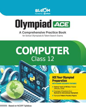 Arihant Bloom Olympiad Ace Computer Class 12 | A Comprehensive Practice Book for School Olympiads & Talent Search Exams | For Exam 2025