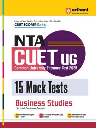 Arihant NTA CUET UG 2025 15 Mock Tests for Business Studies (Section II Commerce Domain) I Latest Solved Papers, and Free 3 Online Mock Test