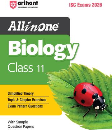 Arihant All in one Biology Class 11 for ISC Exams 202| With Simplified Theory, Topic & Chapter Exercises, Exam Pattern Questions, Sample Question Papers