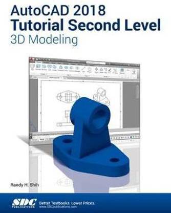 AutoCAD 2018 Tutorial Second Level 3D Modeling