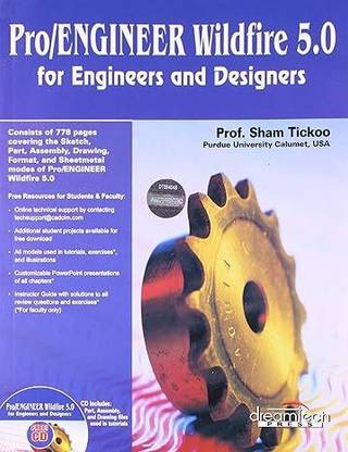 Pro / Engineer Wildfire 5.0: For Engineers and Designers