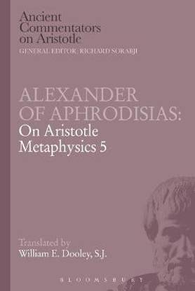 Alexander of Aphrodisias: On Aristotle Metaphysics 5
