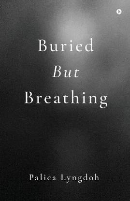 Buried But Breathing