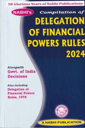 Compilation of Delegation of Financial Powers Rules Along with Government of India Decisions 2024