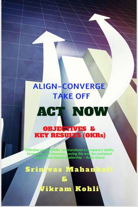 ACT NOW- OBJECTIVES &amp; KEY RESULTS (OKRs)