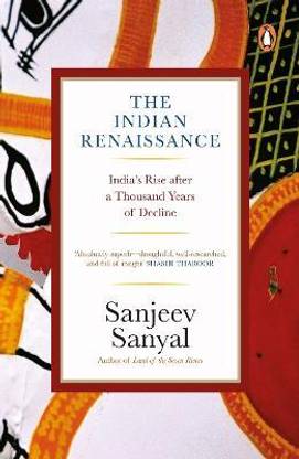 The Indian Rennaissance - India's Rise after a Thousand Years of Decline