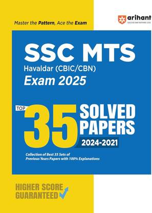 Arihant SSC MTS Havaldar Exam Guide For 2025 | With 35 Solved Papers 2021�2024 CBIC/CBN | SSC Multi Tasking Staff Previous Year Papers with 100% Detailed Solutions for Higher Score | English Medium