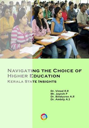 Navigating the Choice of Higher Education: Kerala State Insights?1