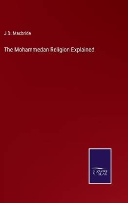 The Mohammedan Religion Explained