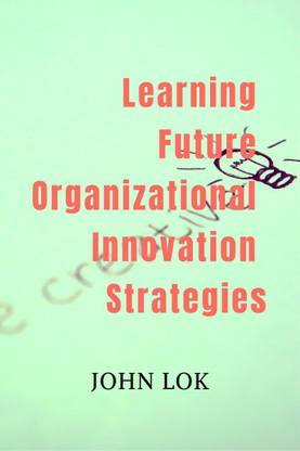Learning Future Organizational Innovation Strategies
