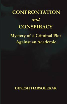 CONFRONTATION and CONSPIRACY  - Mystery of a Criminal Plot Against an Academic
