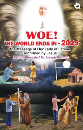 WOE! THE WORLD ENDS IN-2025