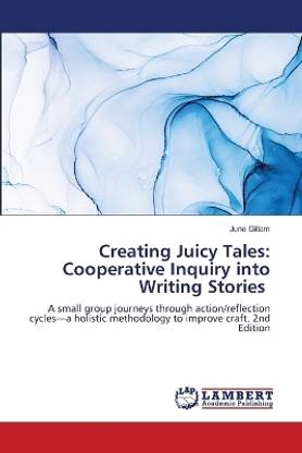 Creating Juicy Tales