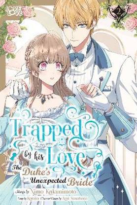 Trapped By His Love: The Duke's Unexpected Bride, Volume 2