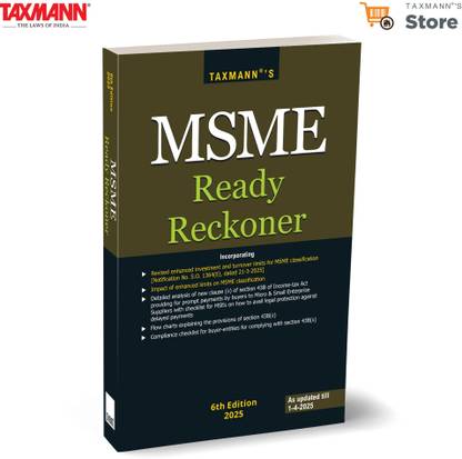 Taxmann's MSME Ready Reckoner – Concise | One-stop Reference on Revised MSME Classifications | Section 43B(H) Compliance | Practical Tools—Spanning Udyam Registration | Tax Benefits