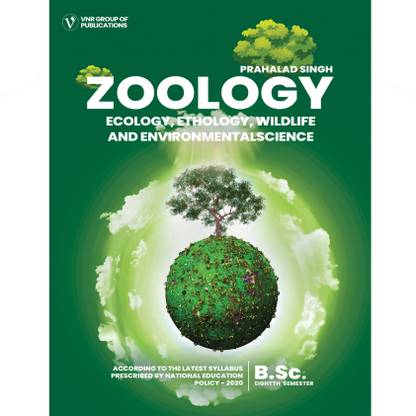ZOOLOGY (ECOLOGY, ETHOLOGY, ENVIRONMENTAL SCIENCE AND WILD LIFE) For B.Sc. Third Year (Semester -VI) Paper - II (According to NEP For All U.P. State Universities)