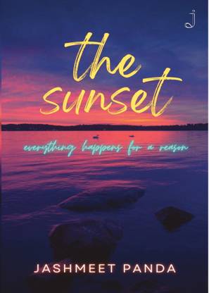 The Sunset  - Everything happens for a Reason