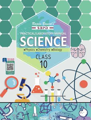 Practical Lab. Manual Science-10 (Physic, Chemistry, Biology)  - for Board Exam 2024 1 Edition