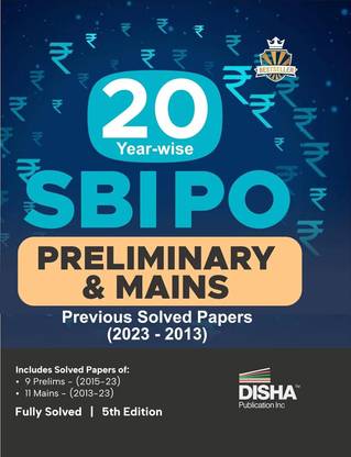 20 Year-Wise Sbi Po Preliminary & Mains Previous Year Solved Papers (2023 - 2013)