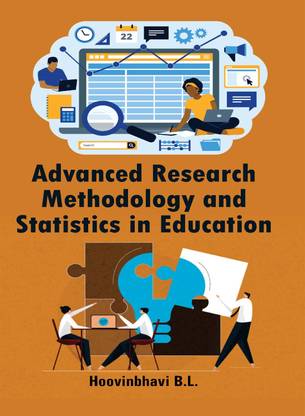 Advanced Research Methodology and Statistics in Education