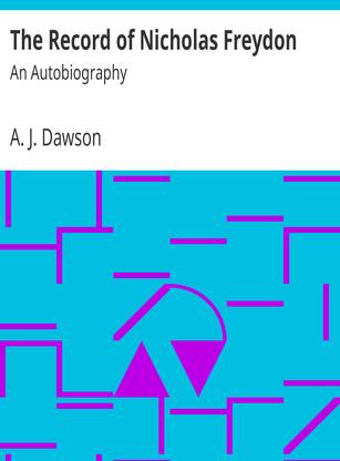 The Record Of Nicholas Freydon _ An By A. J. Dawson (Indian Reprint Edition) Published By Mondal Books (004)