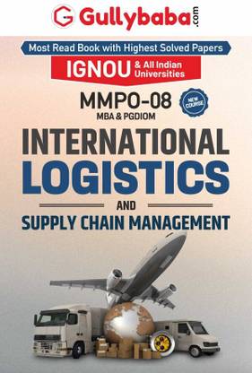 Gullybaba IGNOU MBAOM 4th Sem MMPO-08 International Logistics and Supply Chain Management in English