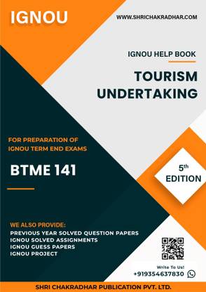 BTME 141: Tourism Undertaking - IGNOU Study Material & Guide Book with Latest Solved PYQs for IGNOU's Exam Preparation.  - Get the PDF of this book at Rs. 99, WhatsApp us at +919354637830, or visit our website shrichakradhar.com.