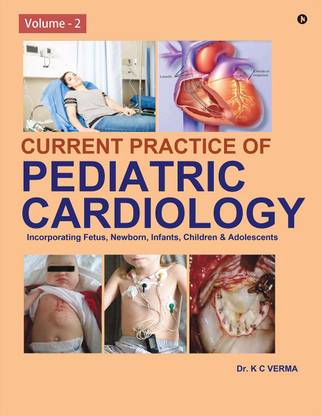 Current Practice of Pediatric Cardiology  - Volume - 2