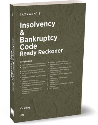 Taxmann's Insolvency and Bankruptcy Code Ready Reckoner – Comprehensive, complete & accurate, topic-wise commentary on 25+ topics of IBC along with relevant Rules/Regulations, Case Laws, etc.