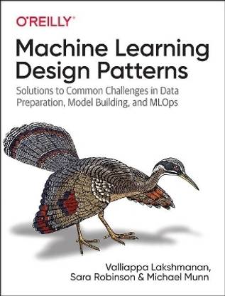Machine Learning Design Patterns