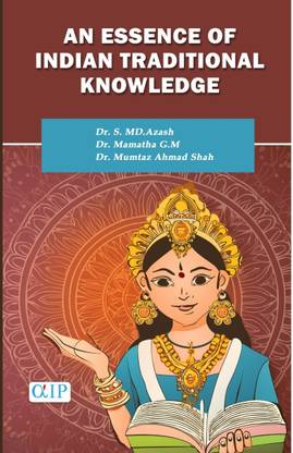 AN ESSENCE OF INDIAN TRADITIONAL KNOWLEDGE