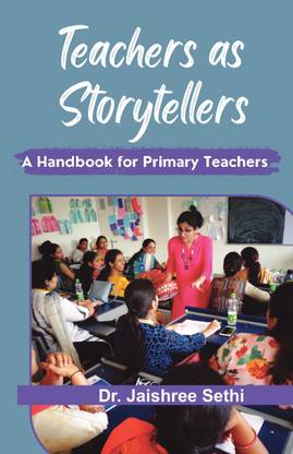Teachers as Storytellers  - A Handbook for Primary Teachers
