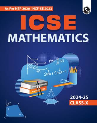 PW ICSE Class 10 Mathematics as Per Latest NEP For Exam 2024-25