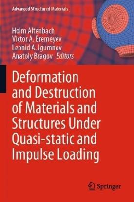 Deformation and Destruction of Materials and Structures Under Quasi-static and Impulse Loading