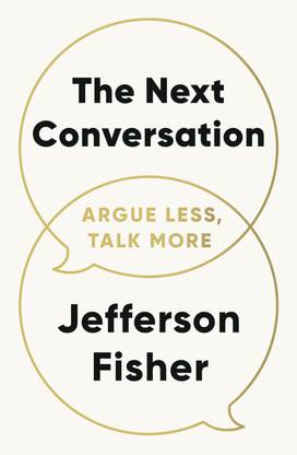 The Next Conversation: No matter who you're talking to, The Next Conversation gives you immediately actionable strategies and phrases that will forever change how you communicate.