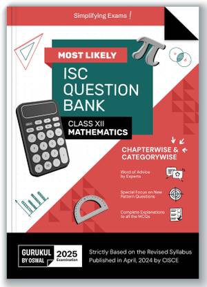 Gurukul By Oswal Mathematics Most Likely Question Bank for ISC Class 12 Exam 2025 - Categorywise & Chapterwise, Latest Syllabys, New Pattern Qs, Word of Advice, Answering Tips & Mind Maps