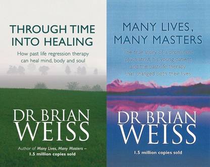 Through Time Into Healing + Many Lives, Many Masters