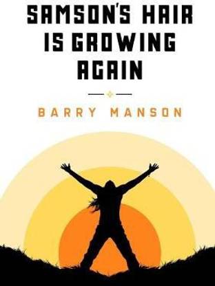 SAMSON'S HAIR IS GROWING AGAIN.