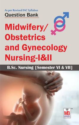 Midwifery/Obstetrics and Gynecology Nursing-I&II [QB]
