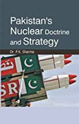 Pakistan's Nuclear doctrine and Strategy