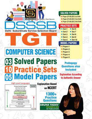 DSSSB TGT Computer Science Exam Preparation Book - 3 Solved Papers (2021) + 10 Practice Sets + 5 Model Papers | 1300+ NCERT-Based Questions with Detailed Explanations | English | SD Publications