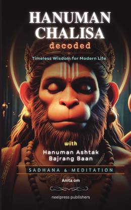 HANUMAN CHALISA DECODED with Hanuman Ashtak and Bajrang Baan - Timeless Wisdom for Modern Life