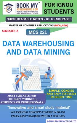 IGNOU MCS 221 Data Warehousing and Data Mining Study Material For IGNOU Students Latest Edition Conquer Complex Concepts