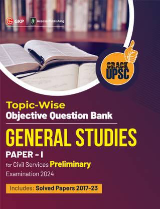 UPSC 2024 : General Studies Paper I : Topic-Wise Objective Question Bank by Access