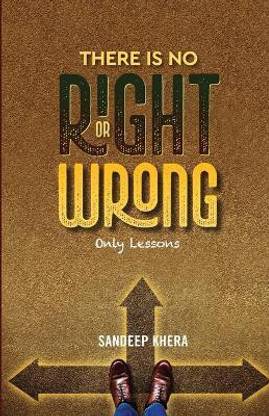 There is No Right or Wrong