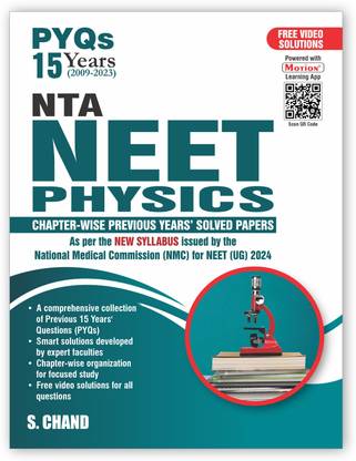 S.Chand's PYQs 15 Years (2009-2023) NTA NEET Physics Previous Year Solved Question Papers with NEET PYQ Chapterwise Topicwise Solutions - Physics For NEET Exam 2024 | New Syllabus Issued by the NMC for NEET (UG) 2024 | Get Free access of Motion Learning App