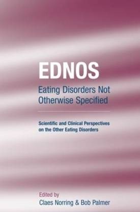 EDNOS: Eating Disorders Not Otherwise Specified
