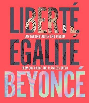 Liberte Egalite Beyonce