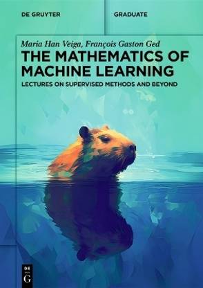The Mathematics of Machine Learning